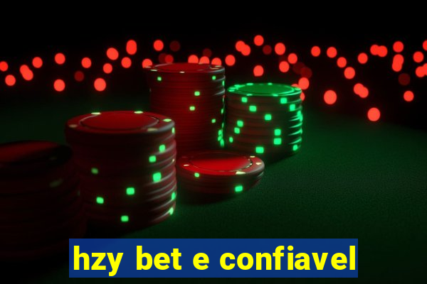 hzy bet e confiavel